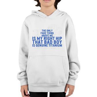 Funny Hip Surgery Replacement That Bad Boy Is Genuine Titanium Youth Hoodie - Thegiftio UK
