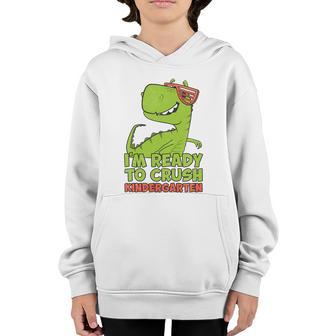Im Ready To Crush Kindergarten Funny Cute Cool Dinosaur Back To School Youth Hoodie - Thegiftio UK