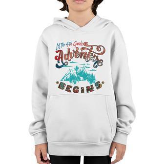 Let The 4Th Grade Adventure Begin Back To School Youth Hoodie - Thegiftio UK