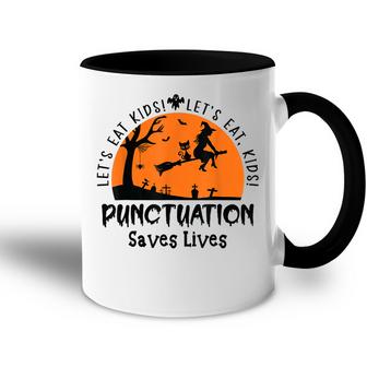 Halloween Lets Eat Kids Punctuation Saves Live Funny  Accent Mug