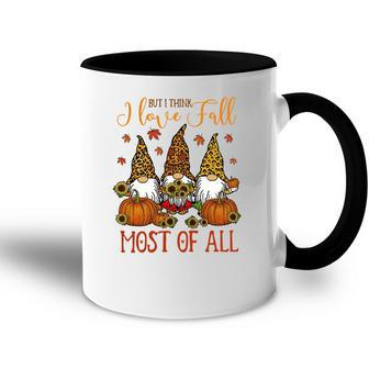 But I Think I Love Fall Most Of All Gnomes Accent Mug - Seseable