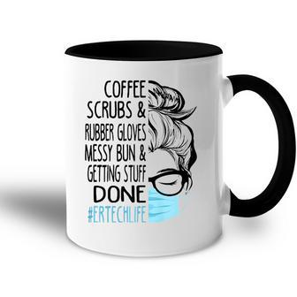 Coffee Scrubs And Rubber Gloves Messy Bun Er Tech Accent Mug | Mazezy