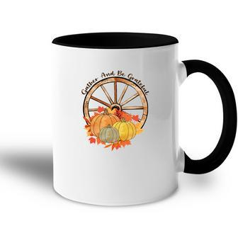 Fall Time Gather And Be Grateful Accent Mug - Seseable