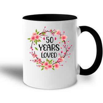 Floral 50 Years Old 50Th Birthday Anniversary 50 Years Loved Accent Mug - Seseable