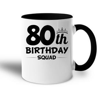 Funny 80Th Birthday Squad Party Eighty Old Accent Mug - Thegiftio UK