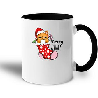 Funny Christmas Cat Merry What Xmas Holiday Accent Mug - Seseable