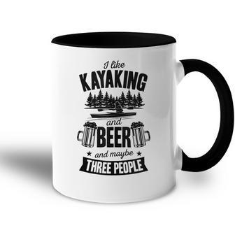 I Like Kayaking And Beer And Maybe Three People Funny River Accent Mug - Thegiftio UK