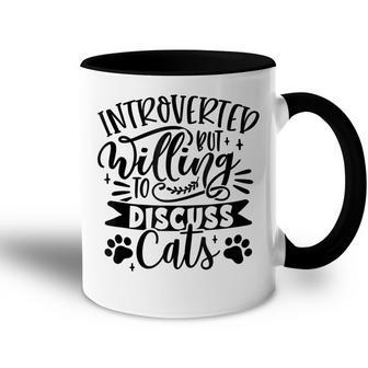 Introverted But Willing To Discuss Cats Cat Mom Lover Owner Accent Mug - Thegiftio UK