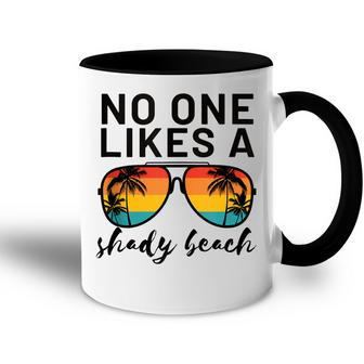 No One Likes A Shady Beach Vacation Outfits For Women Summer  Accent Mug