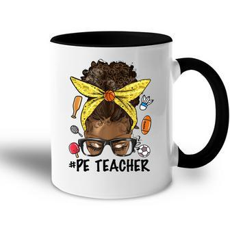 Pe Teacher Funny Messy Bun Afro Hair African Teach Lovers Accent Mug - Thegiftio UK