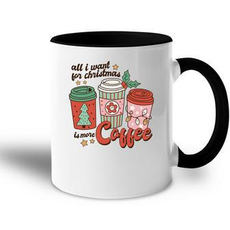Retro Christmas All I Want For Christmas Is More Coffee Accent Mug | Seseable CA