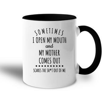 Sometimes I Open My Mouth And My Mother Comes Out V2 Accent Mug - Thegiftio UK