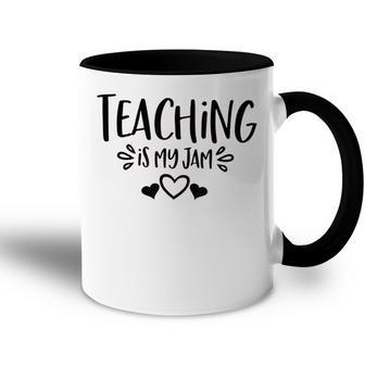Teaching Is My Jam Teacher Life Teacher Appreciation School Accent Mug - Thegiftio UK