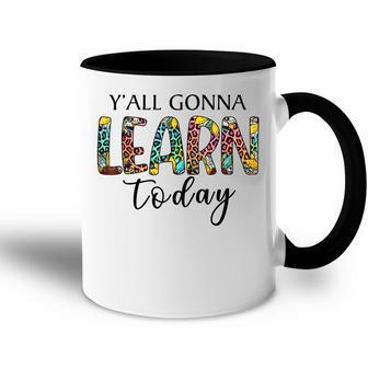Yall Gonna Learn Today Pink For Teacher And Kids Accent Mug - Thegiftio UK