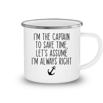 Im The Captain Assume Im Right Funny Boating Nautical  Camping Mug
