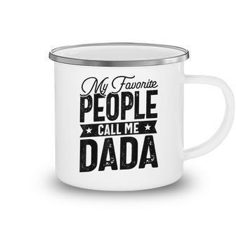 Mens My Favorite People Call Me Dada Funny Grandpa Fathers Day Camping Mug - Thegiftio UK