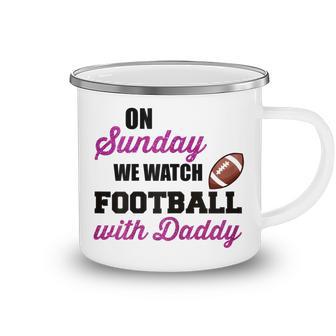 On Sunday We Watch Football With Daddy T Camping Mug - Thegiftio UK