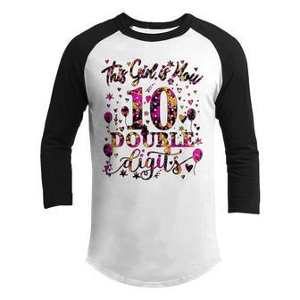 10Th Birthday Gift This Girl Is Now 10 Double Digits Tie Dye V3 Youth Raglan Shirt - Thegiftio UK
