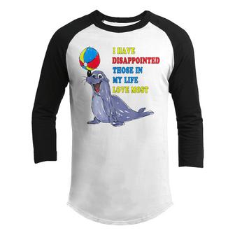 I Have Disappointed Those In My Life I Love Most  V2 Youth Raglan Shirt