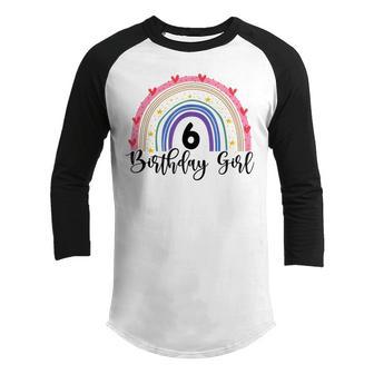 6 Years Old 6Th Birthday Rainbow Birthday Gifts For Girls Youth Raglan Shirt - Thegiftio UK