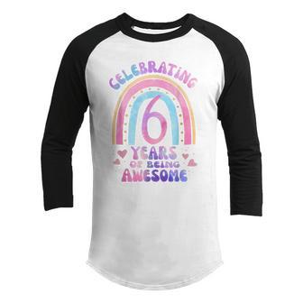 6Th Birthday Girl Tie Dye 6 Years Of Being Awesome Bday Youth Raglan Shirt - Thegiftio UK