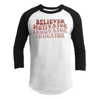 Believer Motivator Innovator Educator Retro Teacher Gifts Youth Raglan Shirt - Thegiftio UK