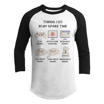 Funny Gamer Things I Do In My Spare Time Gaming V6 Youth Raglan Shirt - Thegiftio UK