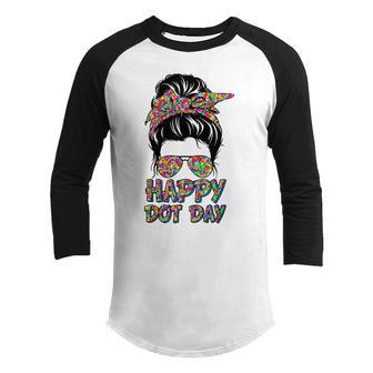 Happy International Dot Day Messy Bun Girl Dot Day 2022 Youth Raglan Shirt - Thegiftio UK