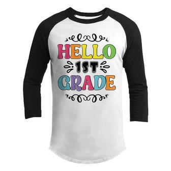 Hello 1St Grade Back To School First Day First Grade Youth Raglan Shirt - Thegiftio UK