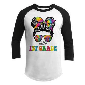Hello 1St Grade Tie Dye Messy Bun Girl Back To School Kid Youth Raglan Shirt - Thegiftio UK