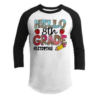 Hello 8Th Grade Let Do This Funny Kids Girls Back To School Youth Raglan Shirt - Thegiftio UK