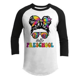 Hello Preschool Tie Dye Messy Bun Girl Back To School Kids Youth Raglan Shirt - Thegiftio UK