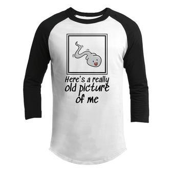 Heres A Really Old Picture Of Me Funny Sperm Youth Raglan Shirt - Thegiftio UK