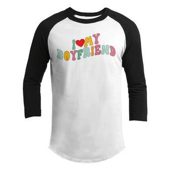 I Love My Boyfriend - I Red Heart My Boyfriend Bf Youth Raglan Shirt - Thegiftio UK