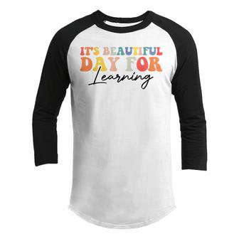 Its A Beautiful Day For Learning Retro Teacher Students Youth Raglan Shirt - Thegiftio UK