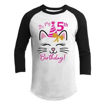 Its My 5Th Birthday Girl Funny Cat Birthday 5 Year Old Youth Raglan Shirt - Thegiftio UK