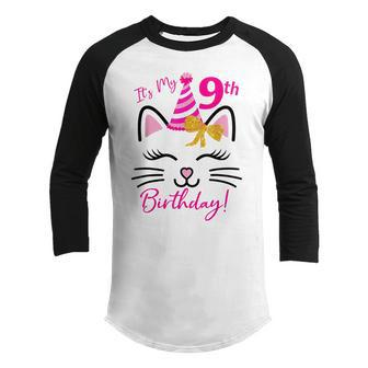 Its My 9Th Birthday Girl Funny Cat Birthday 9 Year Old Youth Raglan Shirt - Thegiftio UK