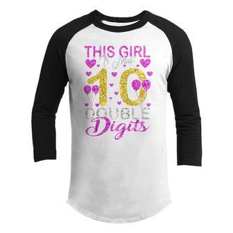 Kids 10 Year Old Gifts This Girl Is Now 10 Double Digits Birthday V3 Youth Raglan Shirt - Thegiftio UK