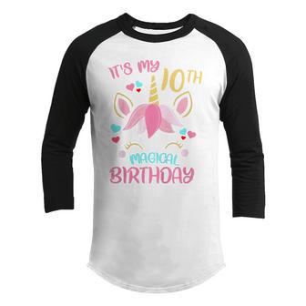 Kids 10 Years Old Unicorn Its My Magical 10Th Birthday Girl Youth Raglan Shirt - Thegiftio UK