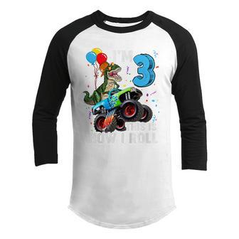 Kids 3Rd Birthday Im 3 This Is How I Roll Dinosaur Monster Truck Youth Raglan Shirt - Thegiftio UK