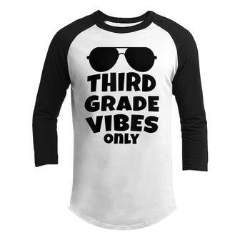 Kids 3Rd Grade Vibes Only Sunglasses 1St Day Of School Boys Youth Raglan Shirt - Thegiftio UK