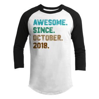 Kids 4 Year Old Gifts Awesome Since October 2018 4Th Birthday Youth Raglan Shirt - Thegiftio UK