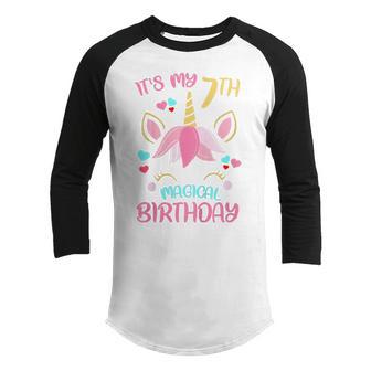 Kids 7 Years Old Unicorn Its My Magical 7Th Birthday Girl Ns Youth Raglan Shirt - Thegiftio UK