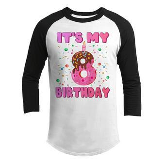 Kids 8 Years Old Girl Funny Donut Its My 8Th Birthday Youth Raglan Shirt - Thegiftio UK