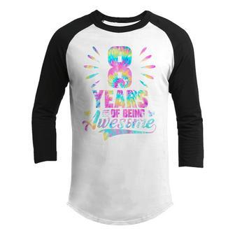 Kids 8Th Birthday Gift Idea Tie-Dye 8 Year Of Being Awesome Youth Raglan Shirt - Thegiftio UK