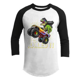 Kids Preschool Nailed It T Rex Dinosaur Monster Truck Graduation Youth Raglan Shirt - Thegiftio UK