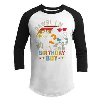 Kids Rawr Im 2Nd Birthday Boy Gifts T Rex Dinosaur 2 Years Old Youth Raglan Shirt - Thegiftio UK