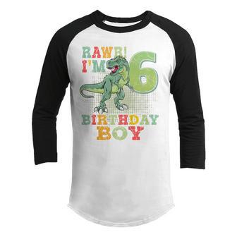 Kids Rawr Im 6 Dinosaur 6Th Birthday Party Boys Dinosaur Gift Youth Raglan Shirt - Thegiftio UK