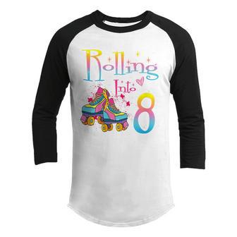 Kids Rolling Into 8 Years Lets Roll Im Turning 8 Roller Skate Youth Raglan Shirt - Thegiftio UK