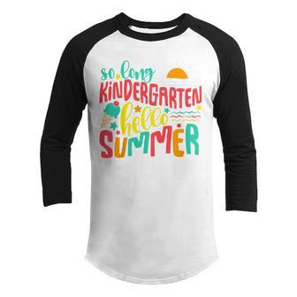 Kids So Long Kindergarten Hello Summer Girls Last Day School Gift Youth Raglan Shirt - Thegiftio UK